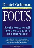 Focus - Sztuka koncentracji jako ukryte dążenie do doskonałości