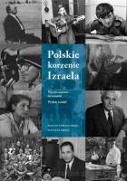 Polskie korzenie Izraela (wyd. 2)