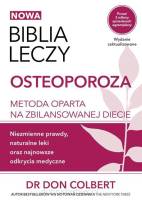 Biblia leczy Osteoporoza - Metoda oparta na zbilansowanej diecie