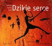 Dzikie serce - wydanie audio (mp3)
