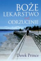 Boże lekarstwo na odrzucenie (nowe wydanie)