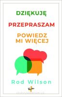 Dziękuję przepraszam powiedz mi więcej - Rod Wilson