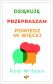Dziękuję przepraszam powiedz mi więcej - Rod Wilson