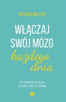 Włączaj swój mózg każdego dnia. 365 rozważań służących szczęściu, myślom i zdrowiu