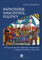 Kaznodzieje, nauczyciele, politycy