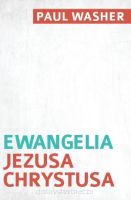Ewangelia Jezusa Chrystusa – Paul Washer