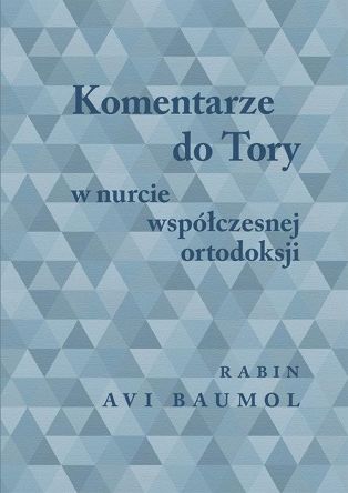 Komentarze do Tory w nurcie współczesnej ortodoksji