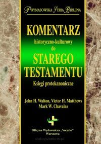Komentarz historyczno-kulturowy do Starego Testamentu - Księgi Protokanoniczne