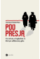 Pod presją. Co mówią ci, którym odbieramy głos