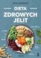 Dieta zdrowych jelit - Agata Lewandowska