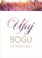 Kartka - Ufaj Bogu każdego dnia