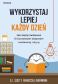 Wykorzystaj lepiej każdy dzień