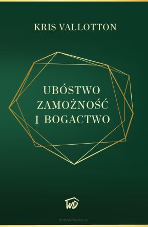 Ubóstwo, zamożność i bogactwo
