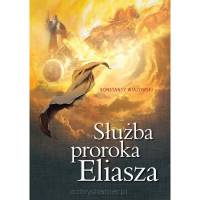Służba proroka Eliasza - Konstanty Wiazowski