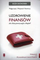 Uzdrowienie finansów - Jak z Bożą pomocą wyjść z długów?