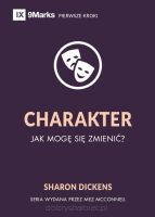 Charakter – Jak mogę się zmienić? - Sharon Dickens