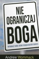 Nie ograniczaj Boga - Andrew Wommack