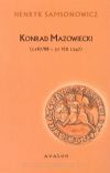 Konrad Mazowiecki (1187/88 – 31 VIII 1247)