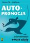 Autopromocja czyli jak wykorzystać swoje atuty