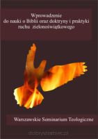 Wprowadzenie do nauki o Biblii oraz doktryny i praktyki ruchu ..
