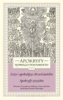 Apokryfy Nowego Testamentu. Listy i apokalipsy chrześcijańskie. Apokryfy syryjskie. Tom 3. Historia i Przysłowia Achikara. Grota skarbów. Apokalipsa Pseudo-Metodego, wydanie 3