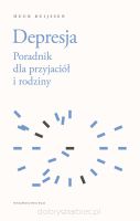 Depresja. Poradnik dla przyjaciół i rodziny - Huub Buijssen