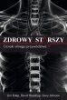 Zdrowy starszy Oznaki silnego przywództwa - 2