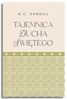 Tajemnica Ducha Świętego – R.C. Sproul