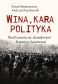 Wina, kara, polityka. Rozliczenia ze zbrodniami II Wojny Światowej
