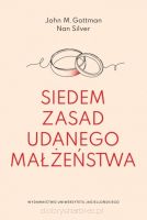 Siedem zasad udanego małżeństwa - John M. Gottman, Nan Silver