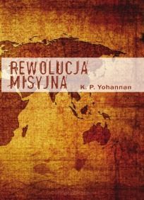Rewolucja misyjna - K.P.Yohannan
