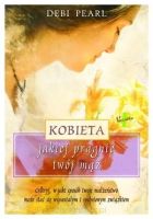 Kobieta jakiej pragnie twój mąż - Debi Pearl
