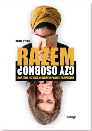 Razem czy osobno? Kościół i Izrael w Bożym planie zbawienia