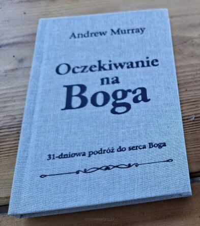 Oczekiwanie na Boga - Andrew Murray