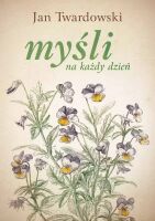 Myśli na każdy dzień - Jan Twardowski