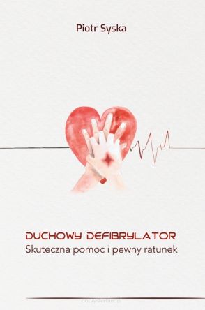 Defibrylator. Skuteczna pomoc i pewny ratunek