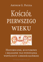 Kościół pierwszego wieku - Historyczne, kulturowe i religijne tło powstania wspólnoty chrześcijańskiej
