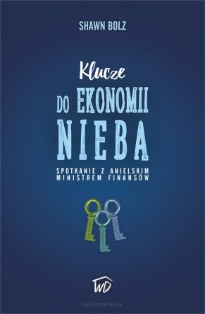 Klucze do ekonomii nieba - Shawn Bolz