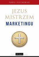 Jezus Mistrzem marketingu