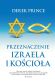 Przeznaczenie Izraela i Kościoła - Derek Prince