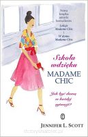 Szkoła wdzięku Madame Chic - Jak być damą w każdej sytuacji?