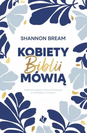 Kobiety Biblii mówią - Shannon Bream