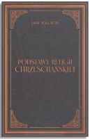 Podstawy religii chrześcijańskiej. Tom II (Księga 3) – Jan Kalwin