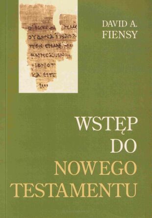 Wstęp do Nowego Testamentu - David A. Fiensy