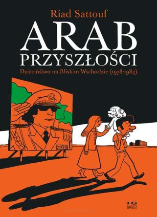 Arab przyszłości - Dzieciństwo na Bliskim Wschodzie (1978-1984)