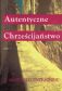 Autentyczne Chrześcijaństwo cz. 2