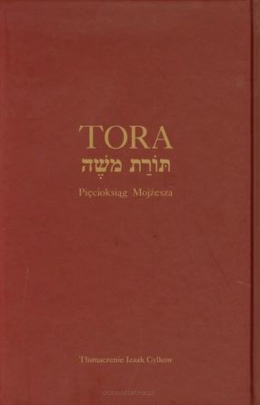 Tora. Pięcioksiąg Mojżesza w przekładzie Izaaka Cylkowa
