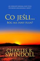 Co jeśli... Bóg ma inny plan? - Charles R. Swindoll