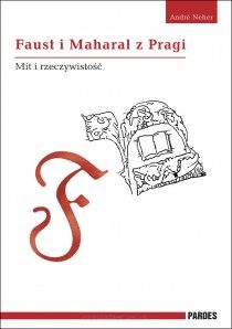 Faust i Maharal z Pragi. Mit i rzeczywistość
