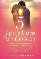 5 języków miłości. Tajemnica miłości na całe życie - Gary Chapman